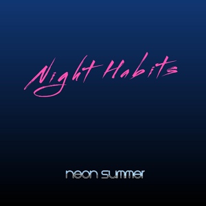 Обложка для Night Habits - Neon Summer