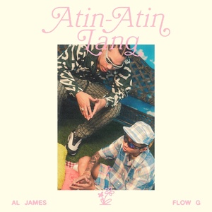 Обложка для Al James feat. Flow G - Atin-Atin Lang