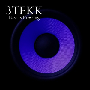 Обложка для 3Tekk - Bass Is Pressing