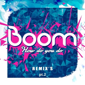 Обложка для Boom - How Do You Do (Serafino Edit)