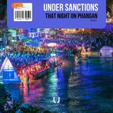 Обложка для Under Sanctions - That Night on Phangan (Extended Mix)