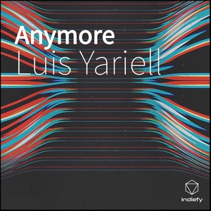 Обложка для Luis Yariell - Anymore