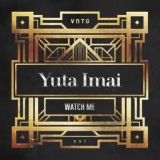 Обложка для Yuta Imai - Watch Me