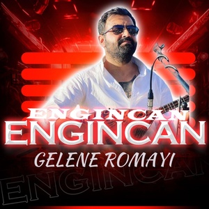 Обложка для Engincan - Gelene Romayı