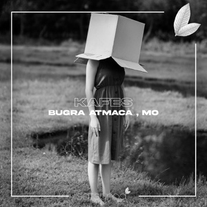 Обложка для Bugra Atmaca feat. Mo - Kafes