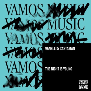 Обложка для Luca Vanelli, Castaman - The Night Is Young