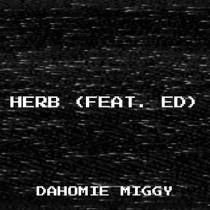 Обложка для Dahomie Miggy feat. Ed - Herb