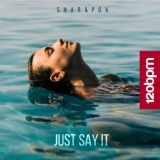 Обложка для Sharapov - Just Say It (Radio Mix)