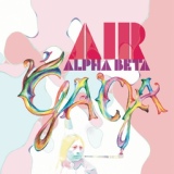 Обложка для Air - Alpha Beta Gaga (Mark Ronson Remix feat. Rhymefest)