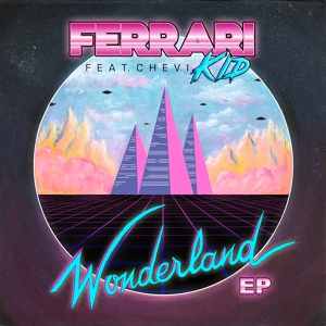 Обложка для Ferrari Kid feat. Chevi - Wonderland