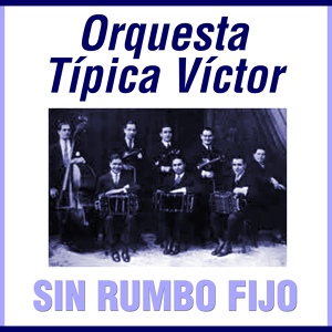 Обложка для Orquesta Típica Victor - Paja Brava