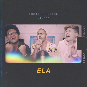 Обложка для Lucas e Orelha, Stefan - Ela