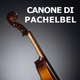 Обложка для Canone di Pachelbel, Matrimonio, Musica Classica - Canone di Pachelbel
