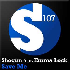 Обложка для Shogun feat. Emma Lock - Save Me