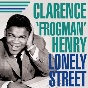 Обложка для Clarence "Frogman" Henry - On Bended Knees