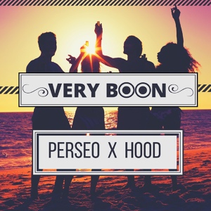 Обложка для Perseo Blaze feat. Hood Sama - Very Boon (Trap/Pop)