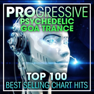 Обложка для Psychedelic Trance, Progressive Goa Trance, Goa Psy Trance Masters - Psychophony - Psycho Pass ( Progressive Psychedelic Trance )