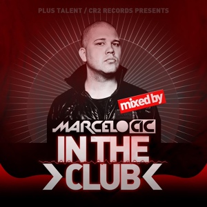 Обложка для Marcelo CIC - In The Club