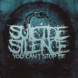 Обложка для Suicide Silence - You Can't Stop Me