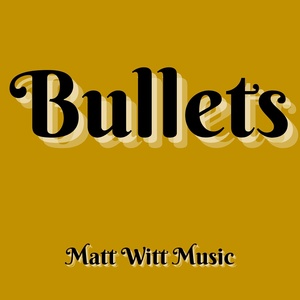 Обложка для Matt Witt Music - Bullets