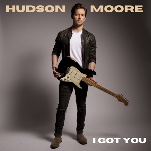 Обложка для Hudson Moore - I Got You