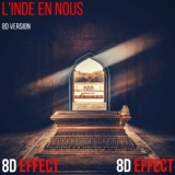 Обложка для 8D Audio, 8D Effect - L'inde en nous