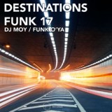Обложка для DJ Moy, Funk O'Ya - Destinations Funk 17