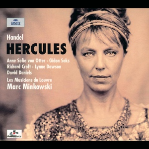 Обложка для Lynne Dawson, Les Musiciens du Louvre, Marc Minkowski - Handel: Hercules, HWV 60 / Act 2 - Aria: "Banish love from thy breast"