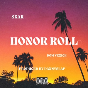 Обложка для Skar feat. Dom Venice - Honor Roll