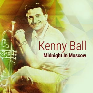 Обложка для Kenny Ball - Midnight in Moscow