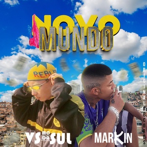 Обложка для Markin feat. MC VS Da Sul - Novo Mundo