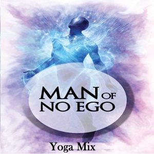 Обложка для Man of No Ego - Yoga Mix