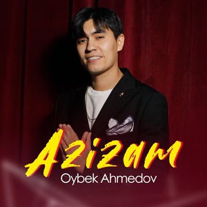 Обложка для Oybek Ahmedov - Azizam