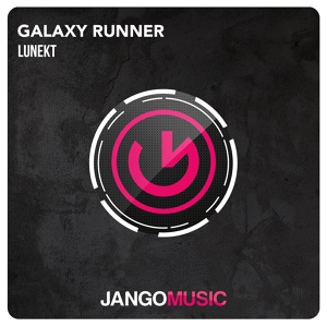 Обложка для Lunekt (Galaxy Runner) - Galaxy Runner (Original Mix)