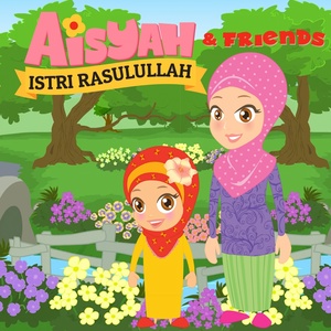 Обложка для Aisyah & Friends - Aisyah Istri Rasulullah