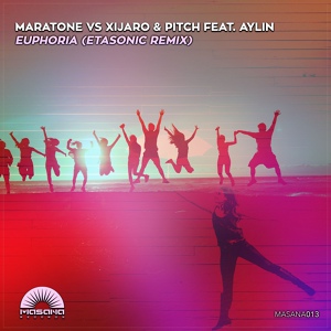 Обложка для Maratone, XiJaro & Pitch feat. Aylin - Euphoria