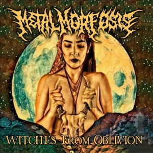 Обложка для Metalmorfosis - Witches from Oblivion