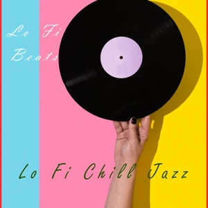 Обложка для Lo Fi Chill Jazz - Beats for Chill
