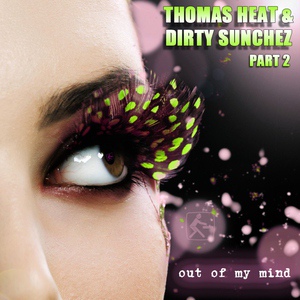 Обложка для Thomas Heat & Dirty Sunchez - Out of My Mind