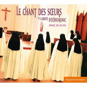 Обложка для Chœur des Sœurs de l'Abbaye d'Echourgnac - Conclusion : La grâce du Seigneur Jésus