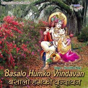 Обложка для Kanishka Negi - Basalo Humko Vrindavan