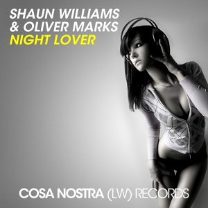 Обложка для Shaun Williams, Oliver Marks - Night Lover