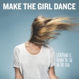 Обложка для Make the Girl Dance feat. Marie Flore - The Sand / The Shivers