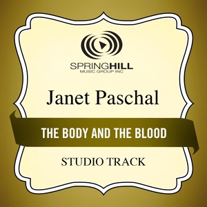 Обложка для Janet Paschal - The Body And The Blood