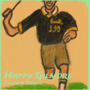 Обложка для Thankful Turner - Happy Gilmore