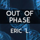 Обложка для Eric L. - Out of Phase