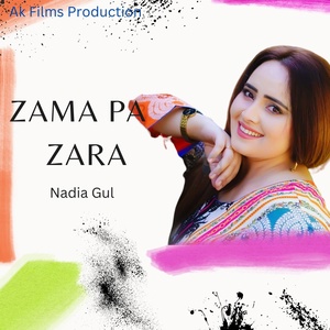 Обложка для Nadia gul - Zama Pa Zara