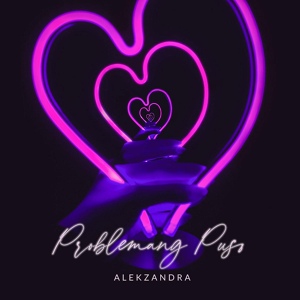 Обложка для Alekzandra - Problemang Puso