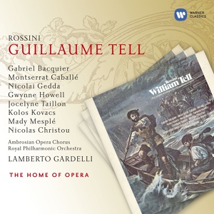 Обложка для Leslie Fyson/Ambrosian Opera Chorus/Royal Philharmonic Orchestra/Lamberto Gardelli - Rossini: Guillaume Tell, Act 2 Scene 1: "Quel est ce bruit?" (Un chasseur, Chorus)