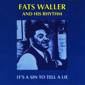 Обложка для Fats Waller and His Rhythm - Who's Honey Are You